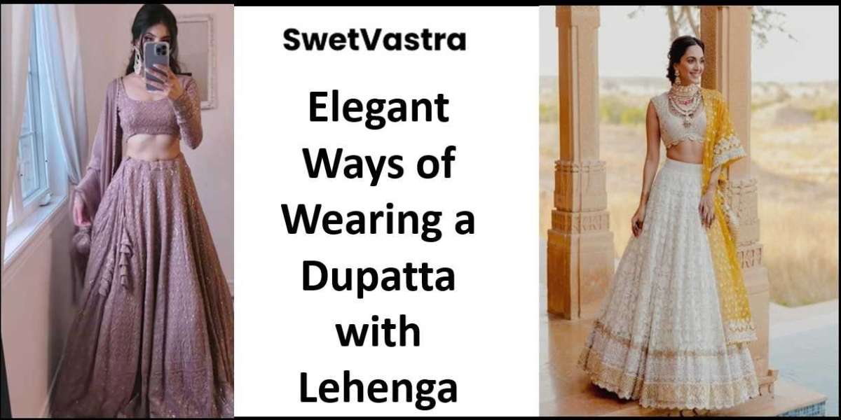 Elegant Ways of Wearing a Dupatta with Lehenga